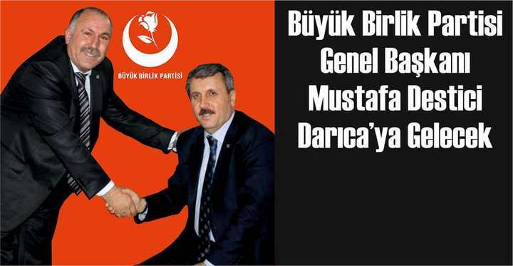 BBP Genel Başkanı Darıca’da!