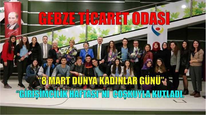 “8 MART DÜNYA KADINLAR GÜNÜ” ve “GİRİŞİMCİLİK  HAFTASI”NI COŞKUYLA KUTLADI.