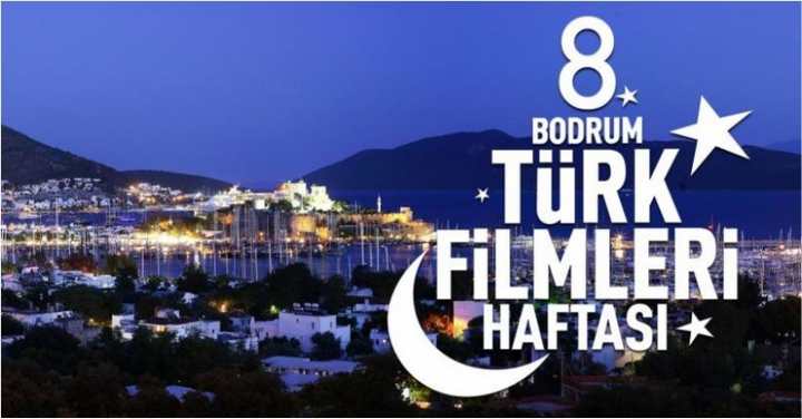 ​8.BODRUM TÜRK FİLMLERİ HAFTASI 13 EYLÜL’DE BAŞLIYOR!