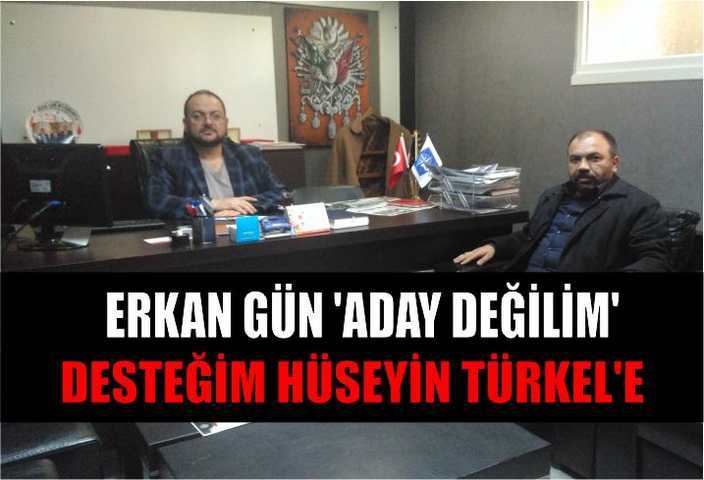 ADAY DEĞİLİM DESTEĞİM TÜRKEL’E