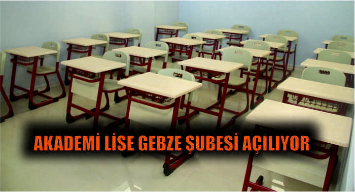 Akademi Lise Gebze Şubesi açılıyor