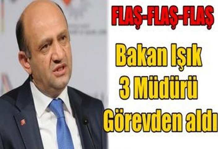 Bakan 3 Müdürü görevden aldı