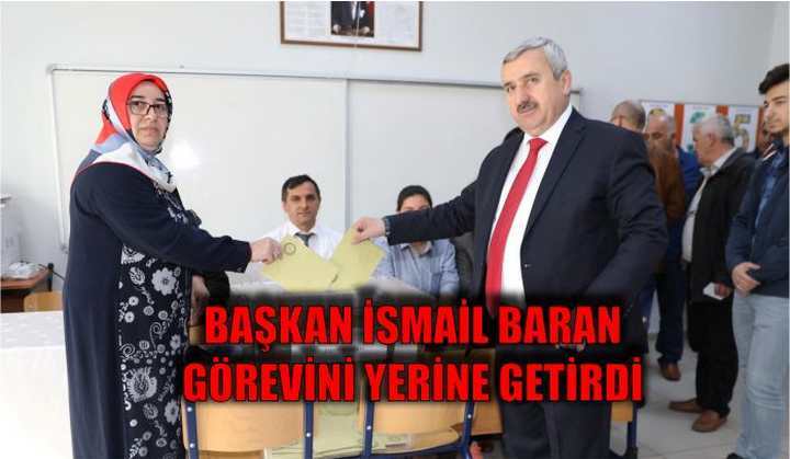 Başkan İsmail Baran  görevini yerine getirdi