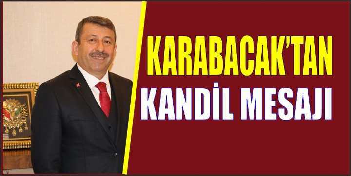 BAŞKAN KARABACAK’TAN KANDİL MESAJI