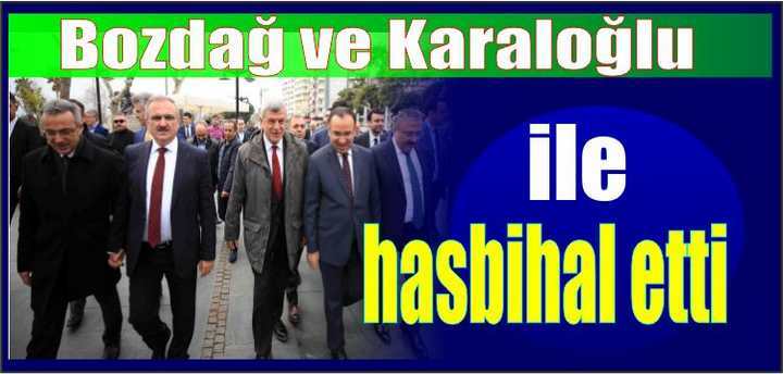 Bozdağ ve Karaloğlu ile hasbihal etti