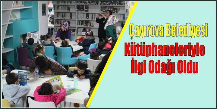 Çayırova Belediyesi Kütüphaneleriyle İlgi Odağı Oldu