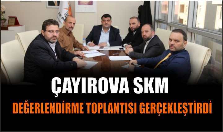 Çayırova SKM Değerlendirme Toplantısı Gerçekleştirdi