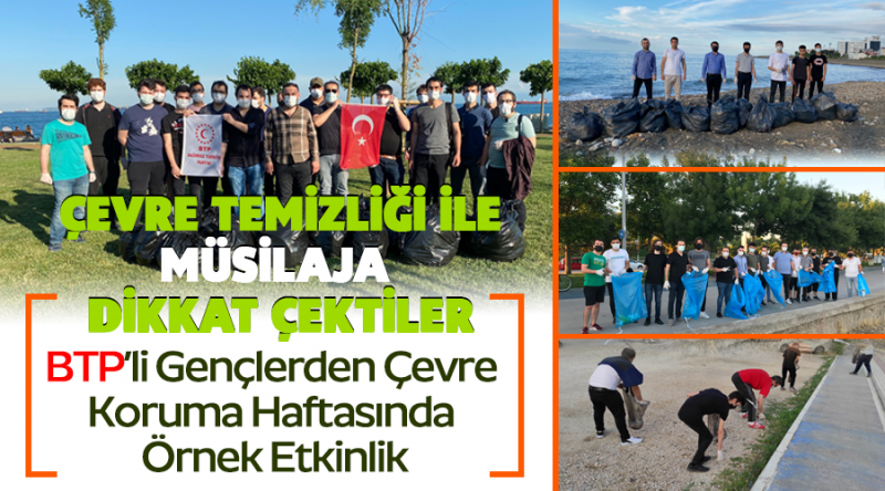 ÇEVRE TEMİZLİĞİ İLE MÜSİLAJA DİKKAT ÇEKTİLER