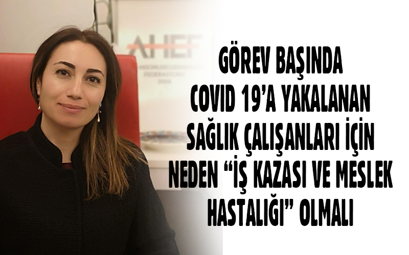 COVID 19 “İŞ KAZASI” OLMALI