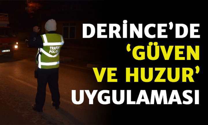 Derince'de 'Güven ve Huzur' Uygulaması