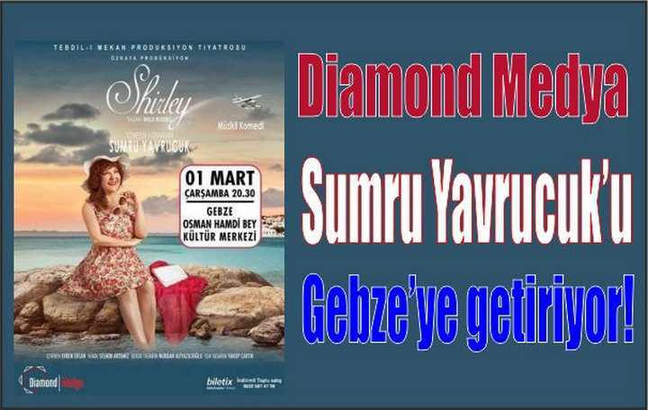 Diamond Medya Sumru Yavrucuk’u Gebze’ye getiriyor!