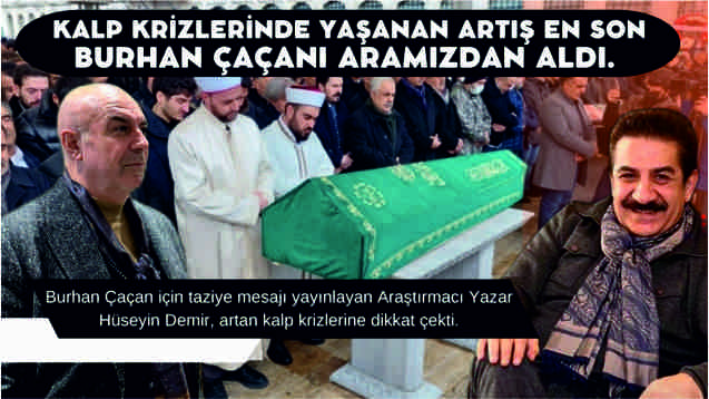 en son Burhan Çaçanı aramızdan aldı.