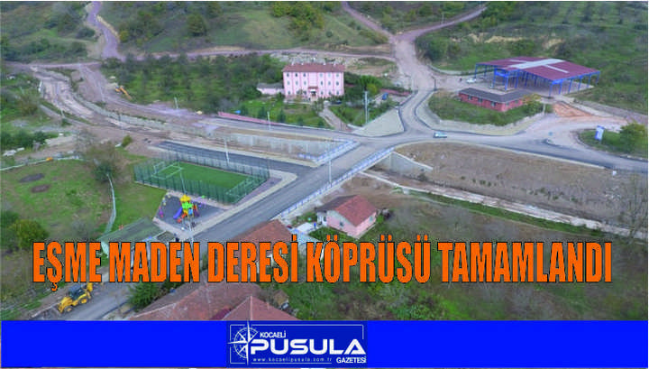 Eşme Maden Deresi Köprüsü Tamamlandı