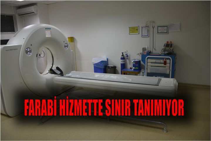 FARABİ HİZMETTE SINIR TANIMIYOR