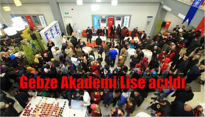 Gebze Akademi Lise açıldı