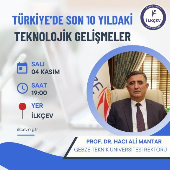 Gebze Teknik Üniversitesi Rektörü İLKÇEV’de Seminer Verecek