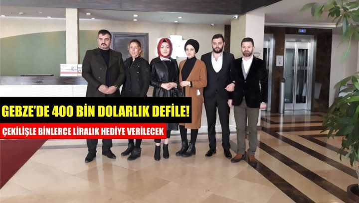 Gebze’de 400 Bin Dolarlık Defile