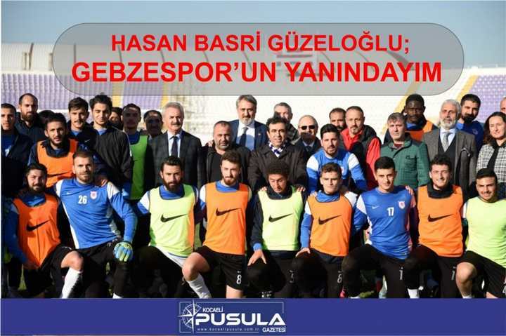 GEBZESPOR’UN YANINDAYIM