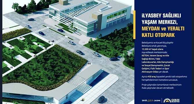 Gebze’ye İlyasbey Sağlıklı Yaşam Merkezi