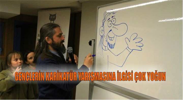 Gençlerin karikatür yarışmasına ilgisi çok yoğun