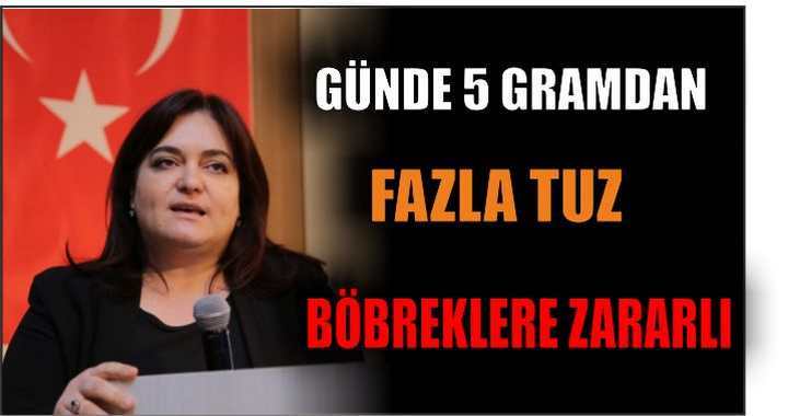 GÜNDE 5 GRAMDAN FAZLA TUZ BÖBREKLERE ZARARLI