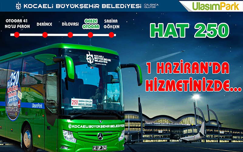 Hat 250, 1 Haziran’da seferlerine başlıyor