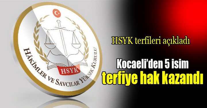 HSYK'ya Kocaeli’den 5 isim terfiye hak kazandı