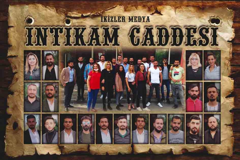 İKİZLER MEDYA’DAN İNTİKAM CADDESİ