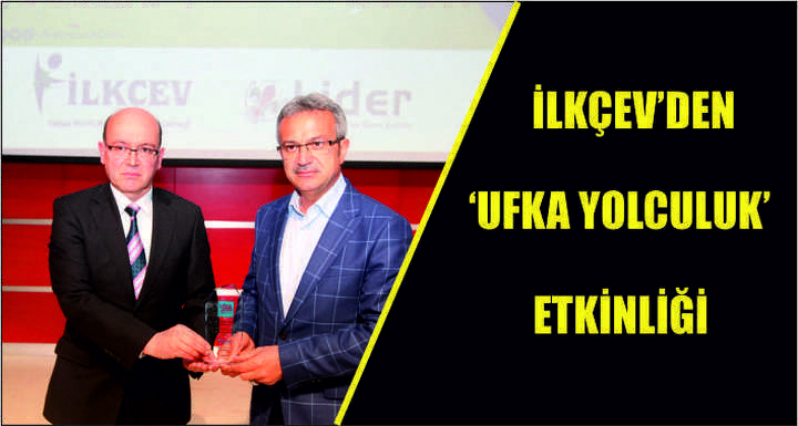 İlkçev’den ‘Ufka Yolculuk’ etkinliği