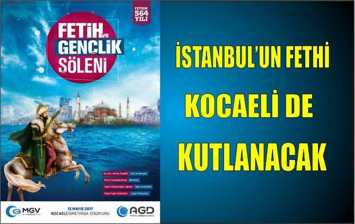 İstanbul’un fethi Kocaeli de kutlanacak