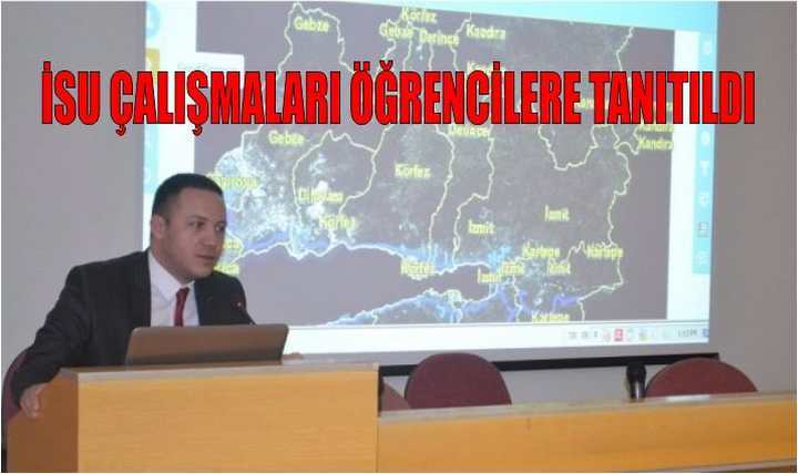 İSU Çalışmaları Öğrencilere Tanıtıldı