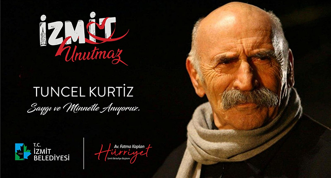 İzmit, Tuncel Kurtiz’i unutmuyor