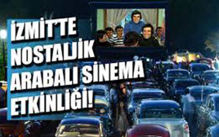 İzmitliler Nostaljik Arabalı Sinema etkinliğinde buluşacak