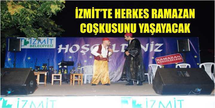 İZMİT’TE HERKES RAMAZAN COŞKUSUNU YAŞAYACAK