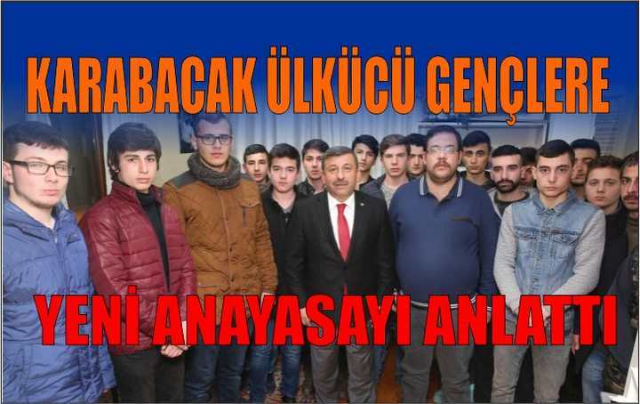 KARABACAK ÜLKÜCÜ GENÇLERE YENİ ANAYASAYI ANLATTI