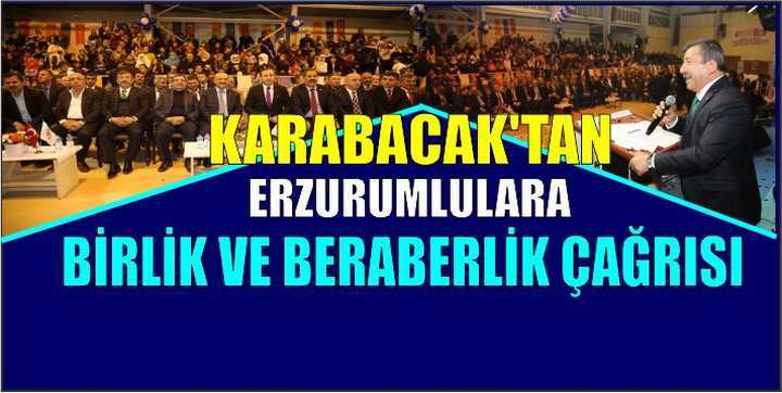 KARABACAK'TAN ERZURUMLULARA BİRLİK VE BERABERLİK ÇAĞRISI