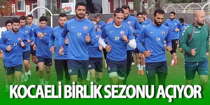 Kocaeli Birlik Sezonu Açıyor