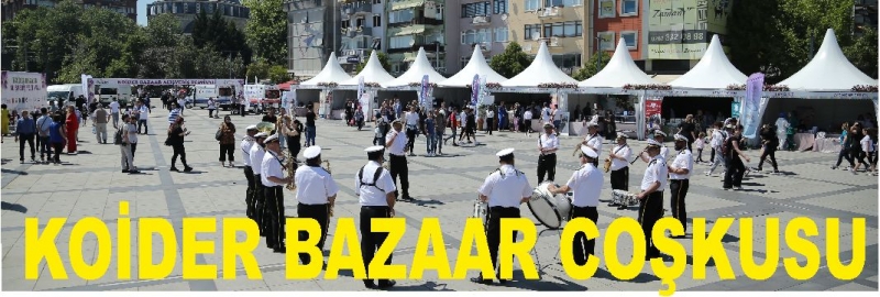 KOİDER BAZAAR COŞKUSU