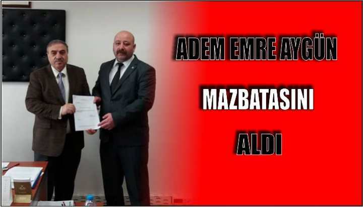 Mhp Darıca İlçe başkanı Adem Emre Aygün mazbatasını aldı