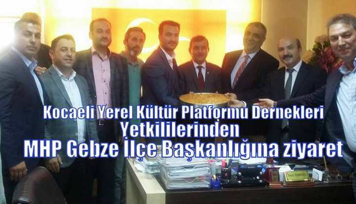 MHP Gebze İlçe Başkanlığına ziyarette Bulundular