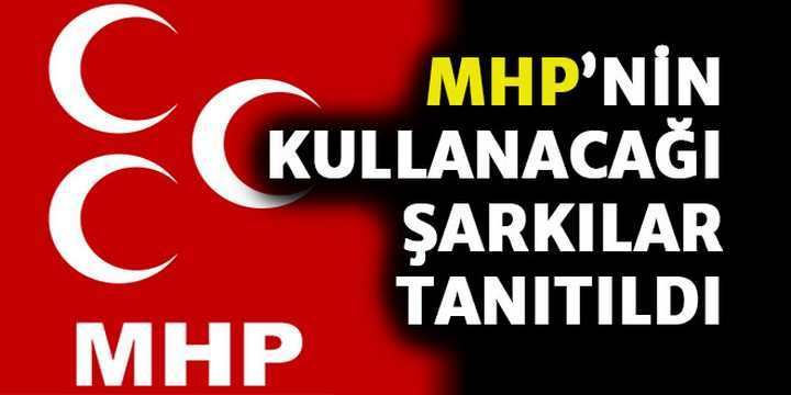 MHP'nin Halk Oylamasında Kullanacağı Şarkılar Tanıtıldı