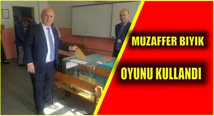 Muzaffer Bıyık Oyunu Kullandı