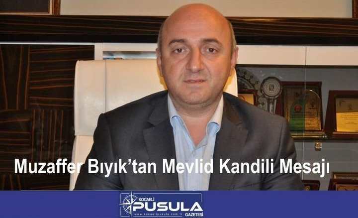 Muzaffer Bıyık’tan Mevlid Kandili Mesajı