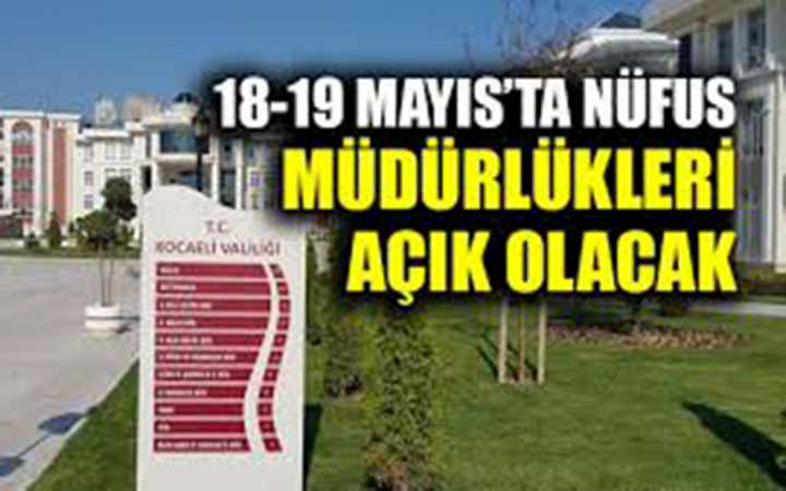 Nüfus Müdürlükleri açık olacak