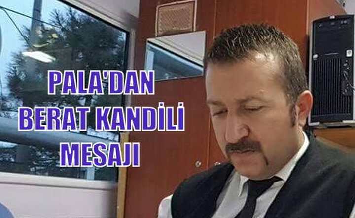 Pala'dan Berat Kandili Mesajı