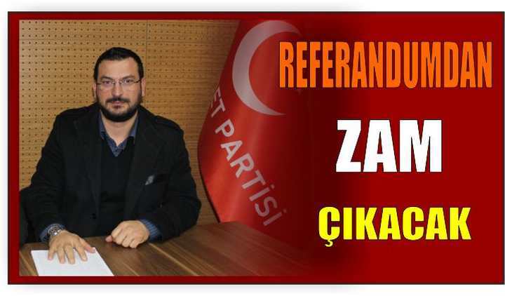 REFERANDUMDAN ZAM ÇIKACAK 