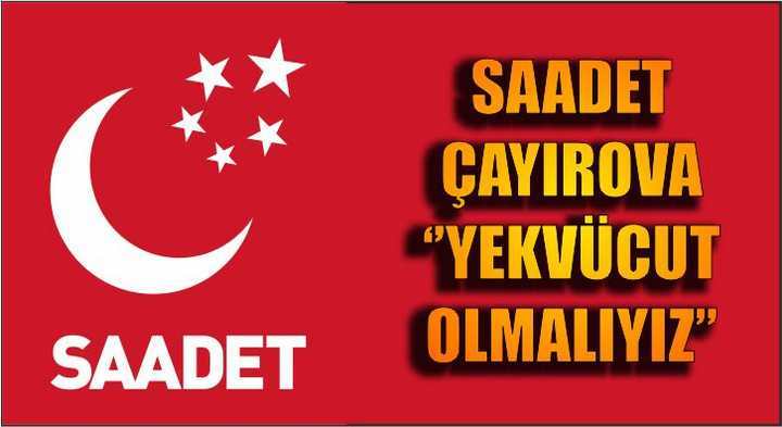 SAADET ÇAYIROVA ‘’YEKVÜCUT OLMALIYIZ’’