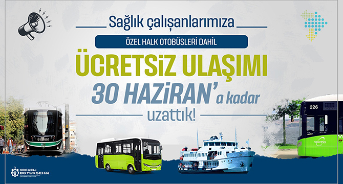 Sağlıkçılara ücretsiz ulaşım 30 Haziran’a kadar uzatıldı