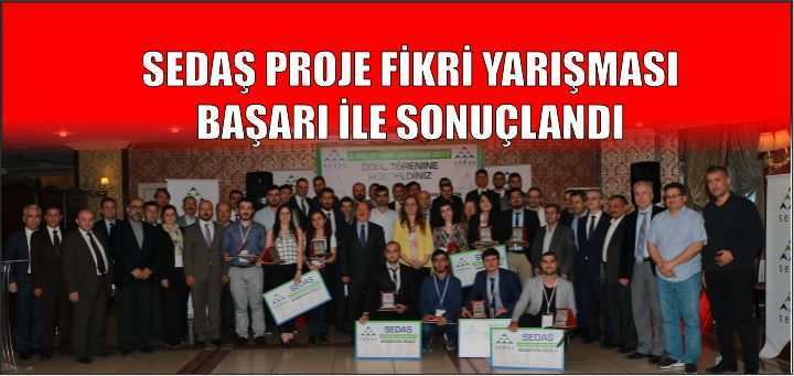 SEDAŞ Proje Fikri Yarışması Başarı İle Sonuçlandı