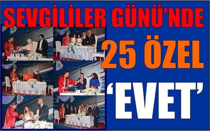 Sevgililer Günü’nde 25 Özel ‘EVET’